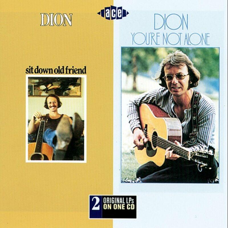 Sit Down Old Friend / You're Not Alone - Dion