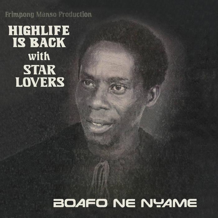 Boafo Ne Nyame - Star Lovers