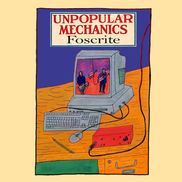 Foscrite - The Unpopular Mechanics