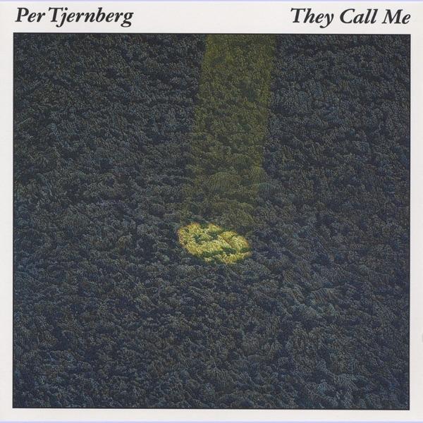 They Call Me - Per Tjernberg