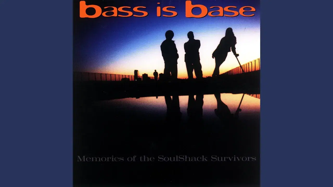 Memories Of The SoulShack Survivors - Bass Is Base