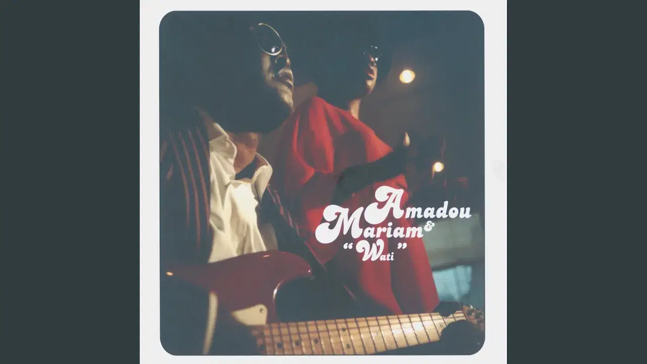 Wati - Amadou et Mariam