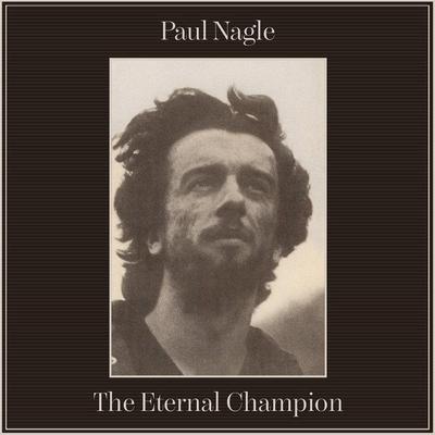 The Eternal Champion - Paul Nagle