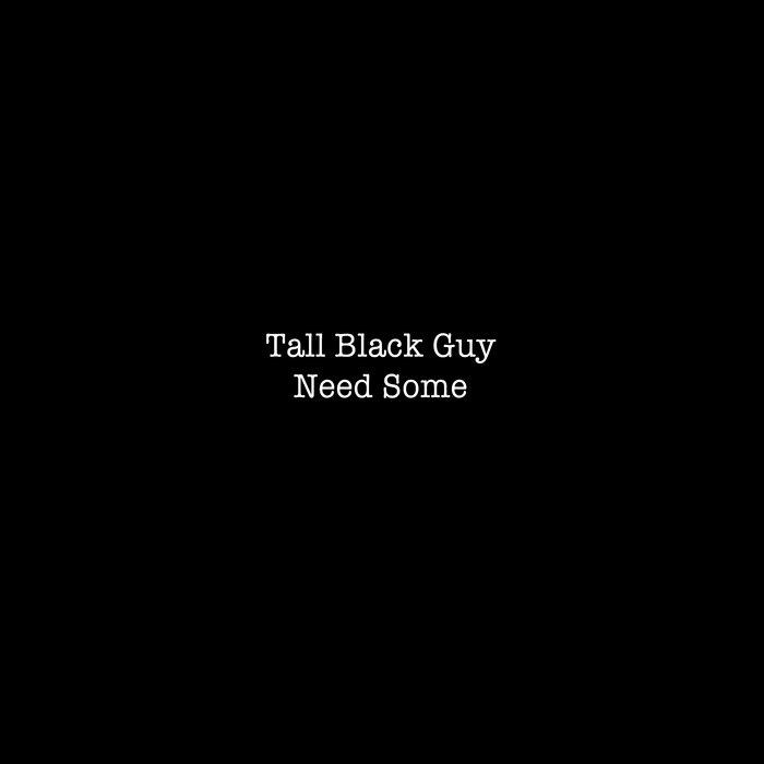  - Tall Black Guy Productions