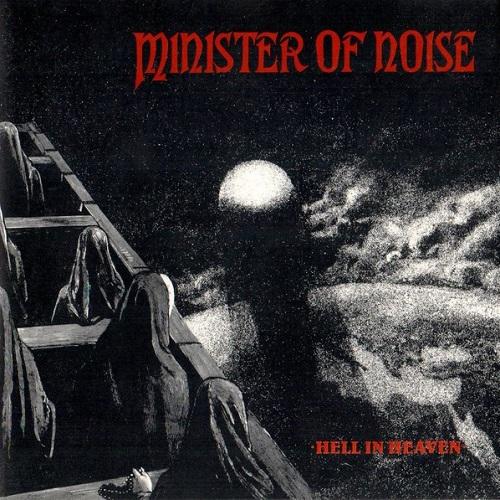 Hell In Heaven - Minister Of Noise