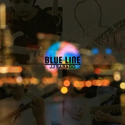 Blue Line - JJ Sabado