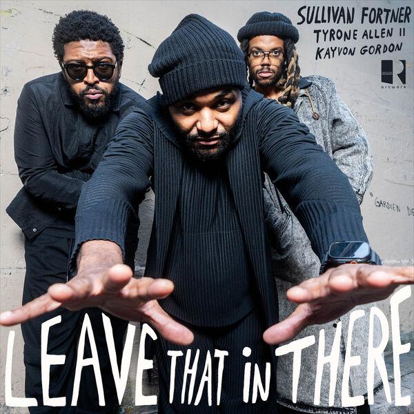 Leave That In There - Sullivan Fortner