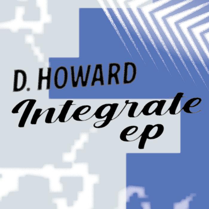 Integrate EP - D. Howard