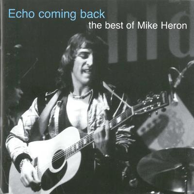 Echo Coming Back - Mike Heron