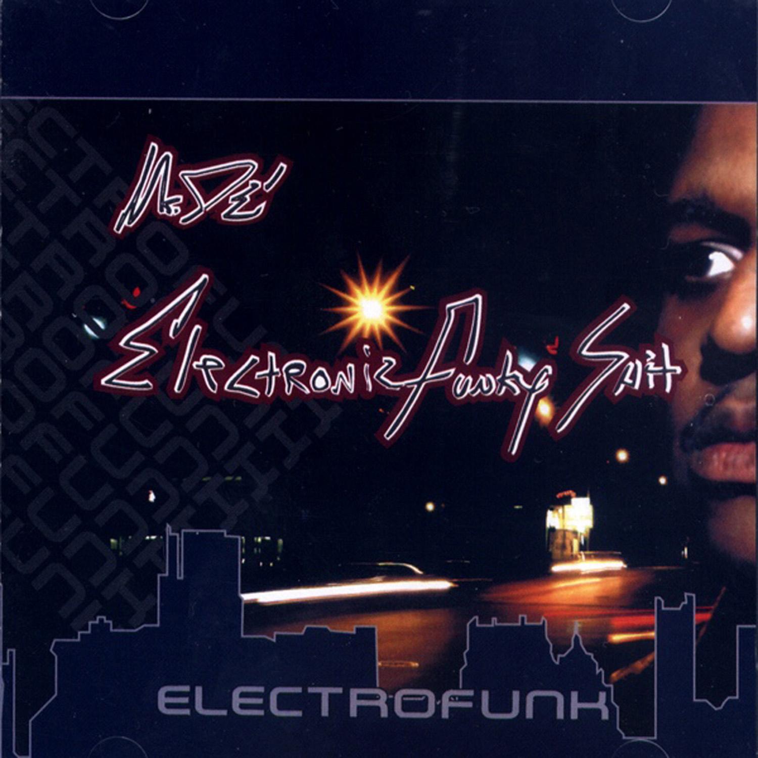 Electronicfunkyshit - Mr. De’