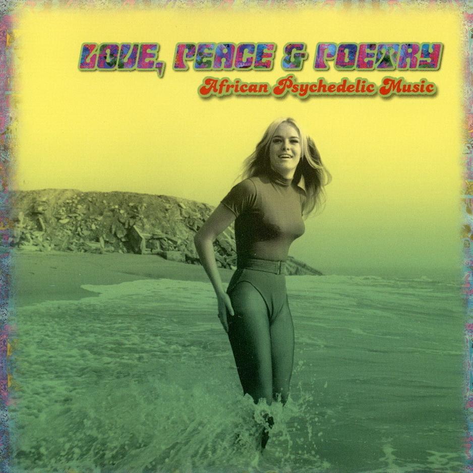 Love, Peace & Poetry: African Psychedelic Music - BLO