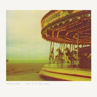 Rock It To The Moon - Electrelane