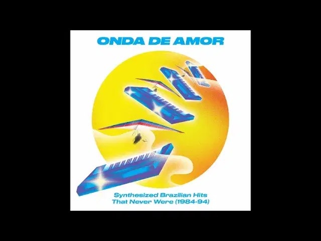 Onda De Amor: Synthesized Brazilian Hits That Never Were (1984-94) - Villa Box