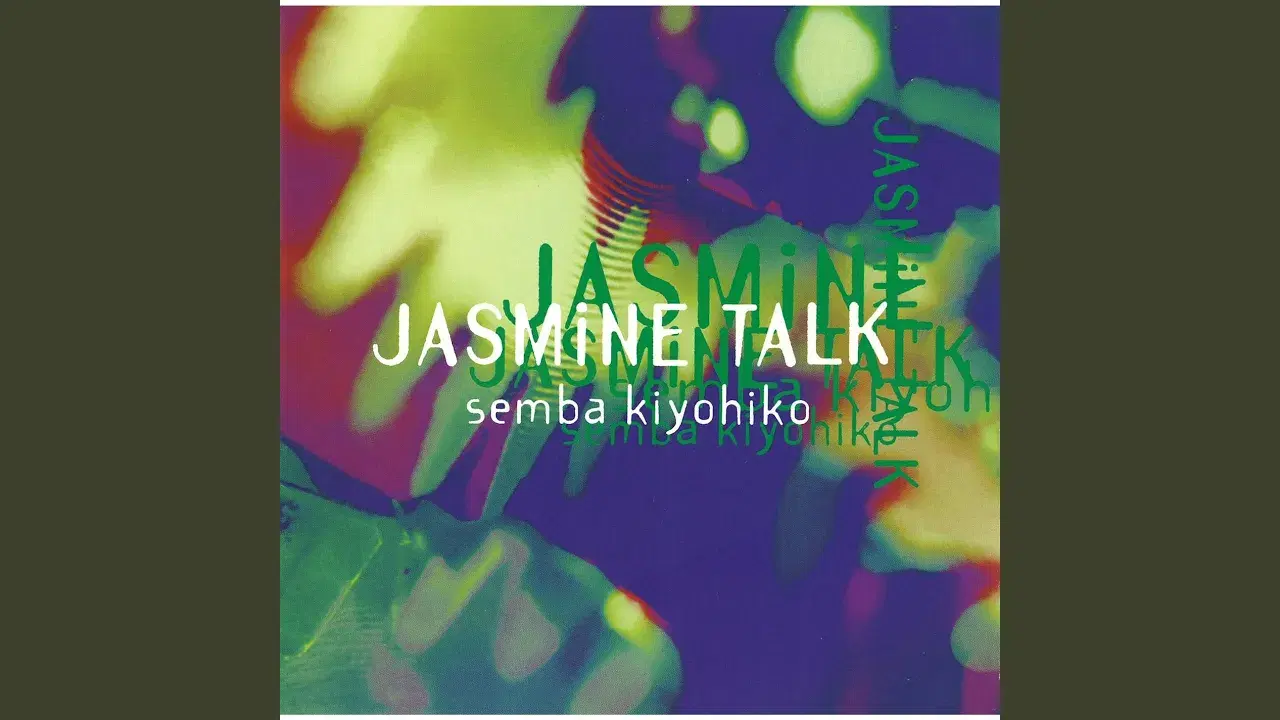 Jasmine Talk - Kiyohiko Semba