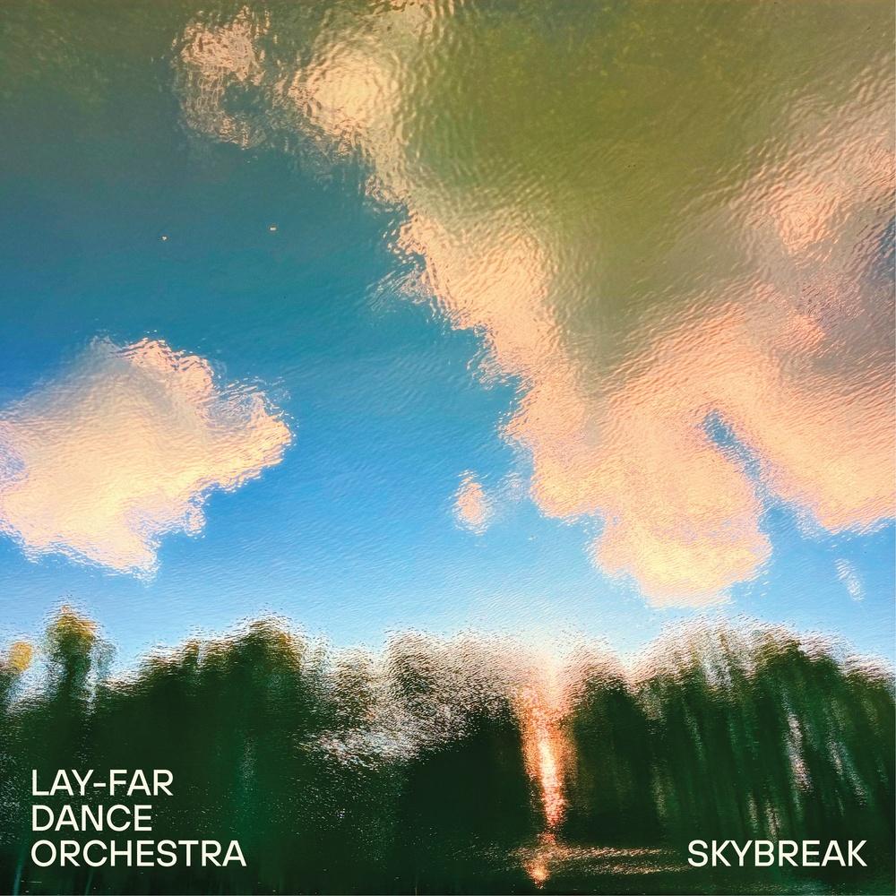 Lay-Far Dance Orchestra - Skybreak - Lay-Far Dance Orchestra