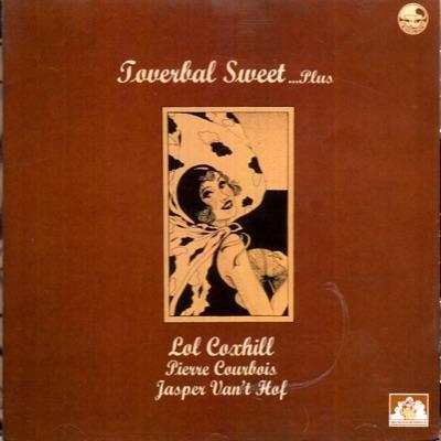 Toverbal Sweet... Plus - Lol Coxhill