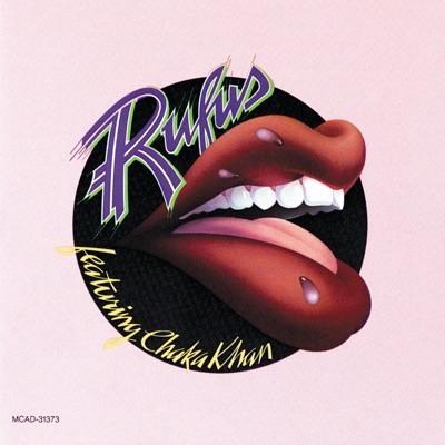 Rufus featuring Chaka Khan - Rufus & Chaka Khan