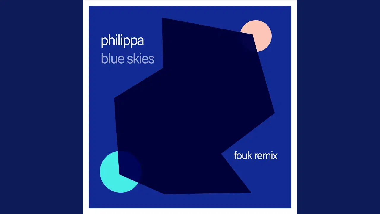 Blue Skies (Fouk Remix) - Philippa, Fouk
