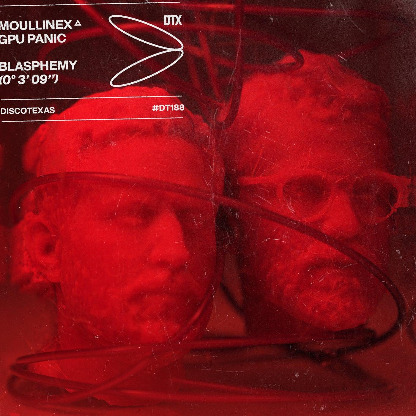 Blasphemy - Moullinex, GPU Panic