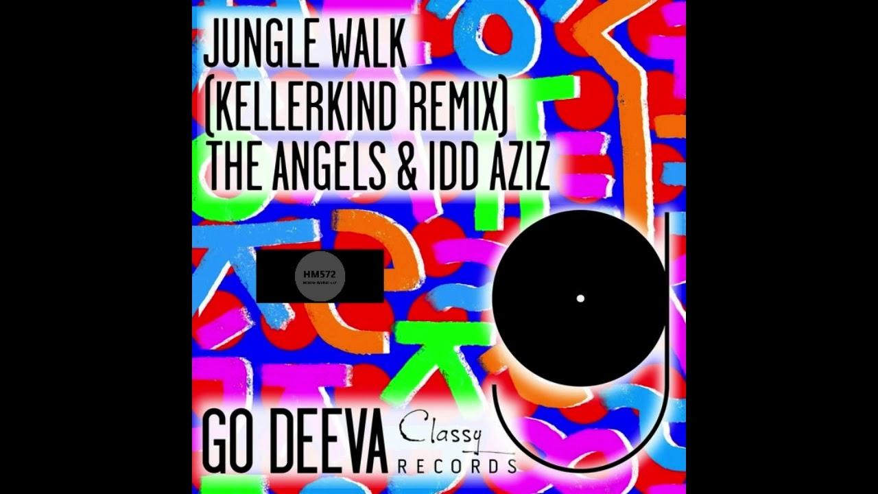 Jungle Walk (Kellerkind Remix) - The Angels / Idd Aziz