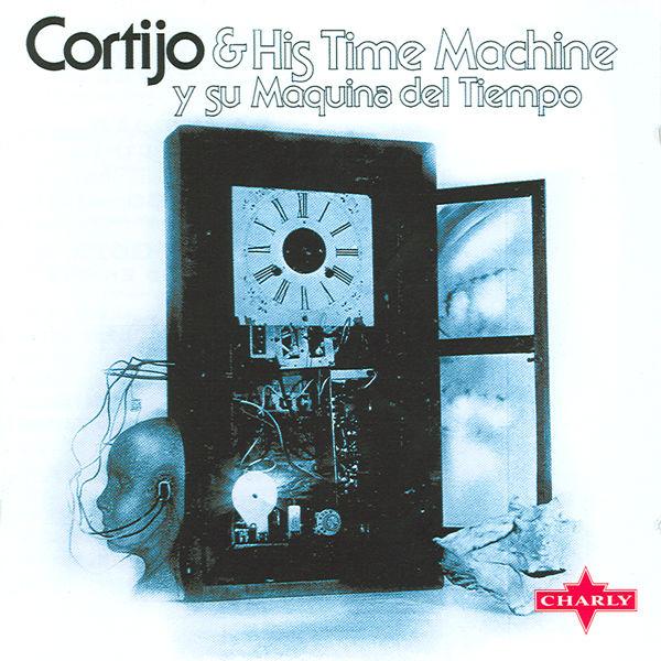Cortijo Y Su Maquina Del tiempo - Cortijo & His Time Machine