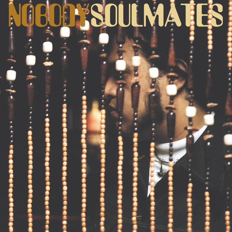 Soulmates - Nobody;Freestyle Fellowship