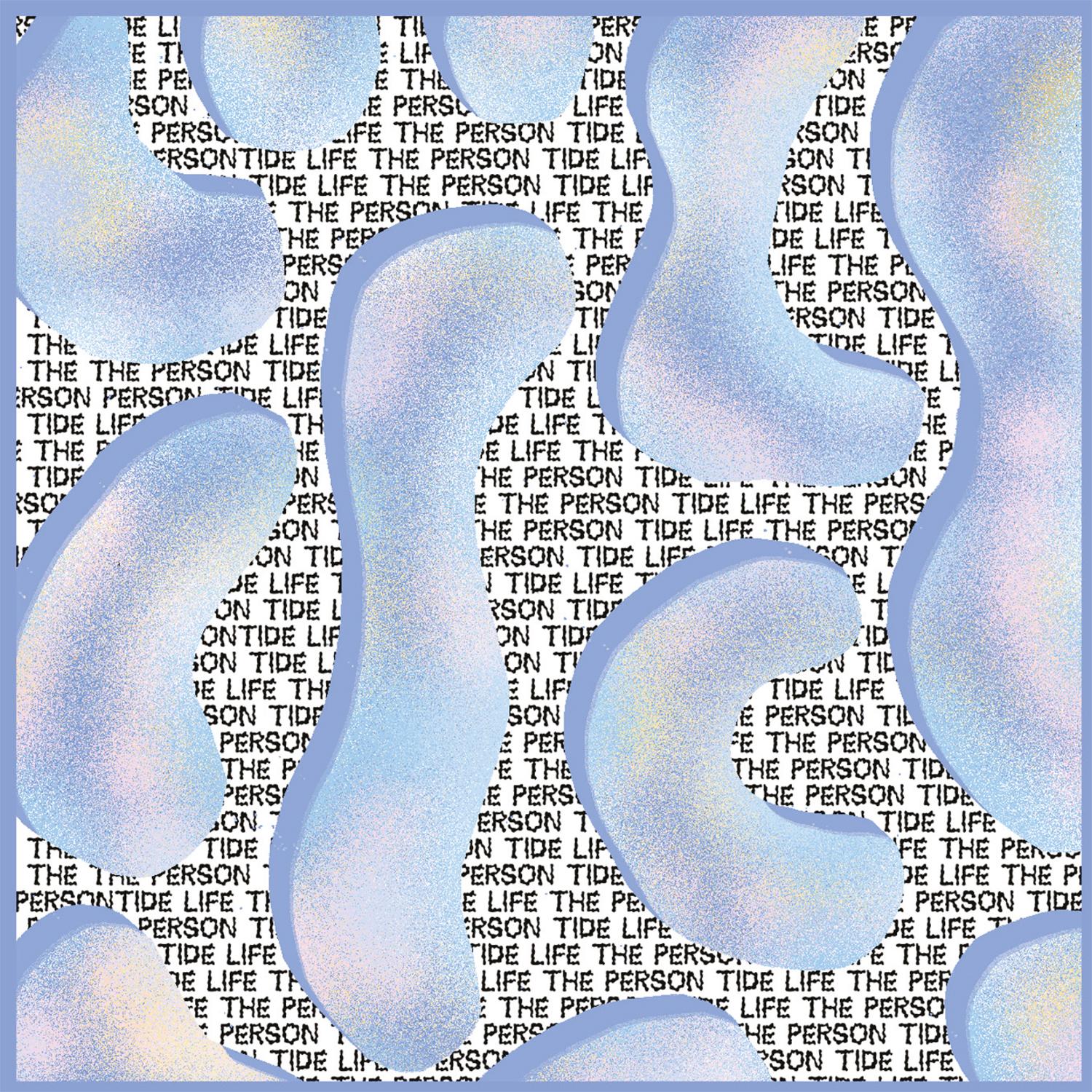 Tide LIfe - The Person