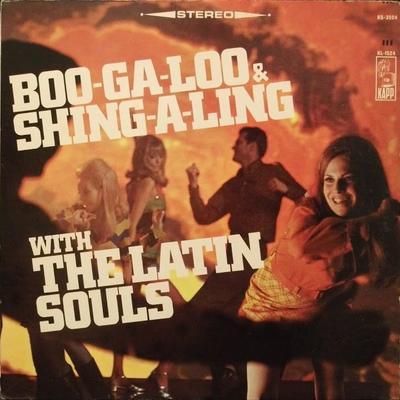  - Boo-Ga-Loo & Shing-A-Ling with The Latin Souls