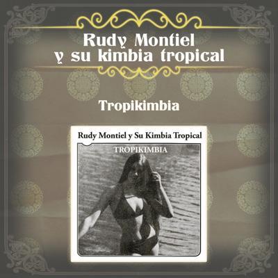  - Rudy Montiel y su Kimba Tropical
