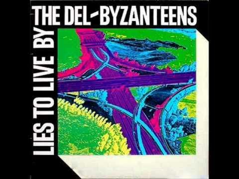 Lies to Live By - The Del-Byzanteens