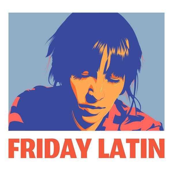 Friday Latin - Alaska Y Los Pegamoides