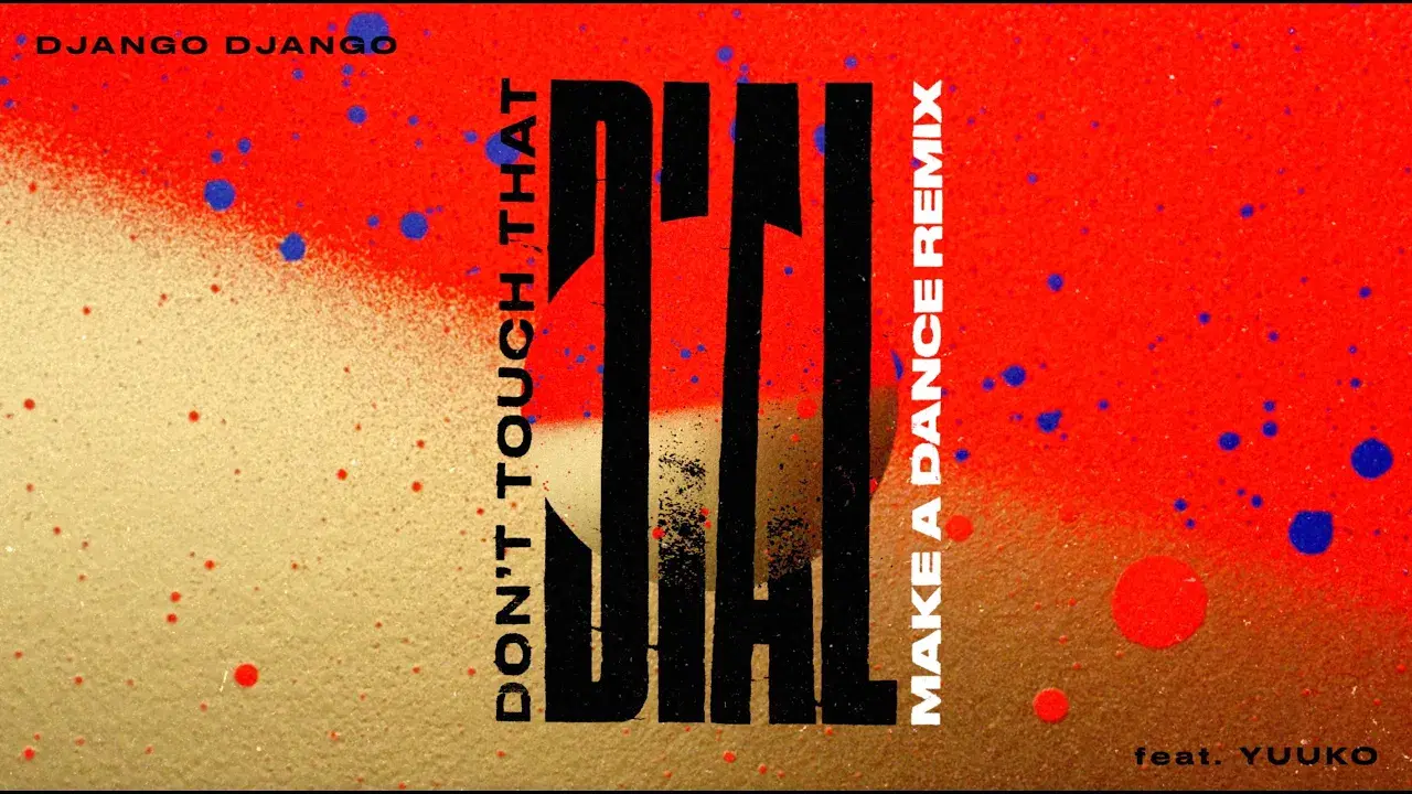 Don’t Touch That Dial - Django