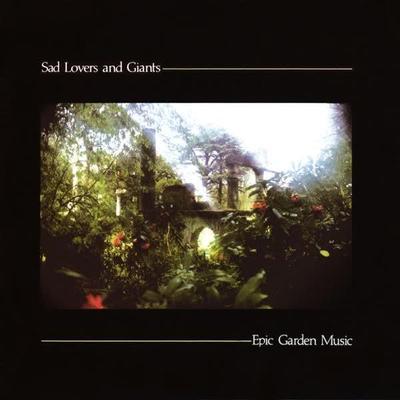 Epic Garden Music - Sad Lovers & Giants