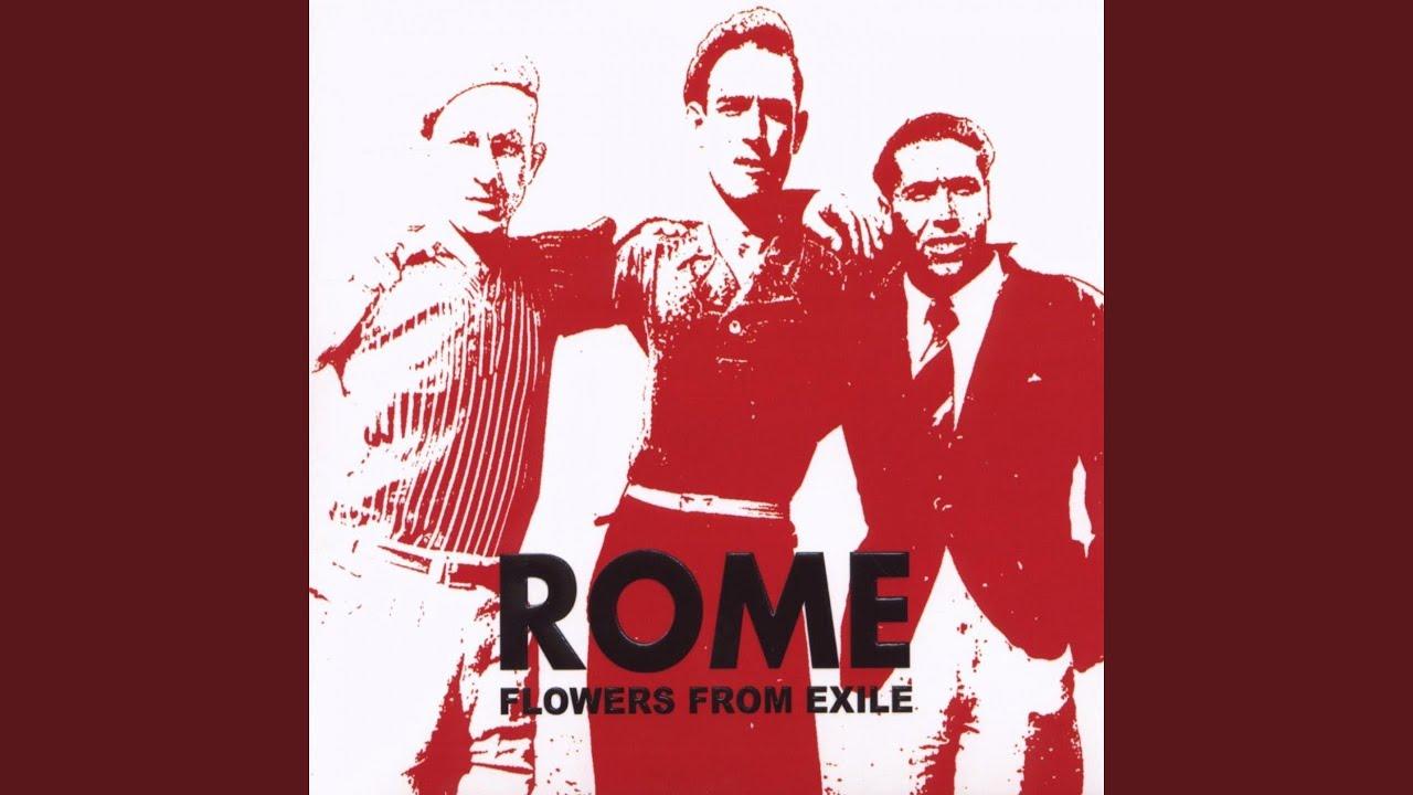 ROME - Flowers From Exile