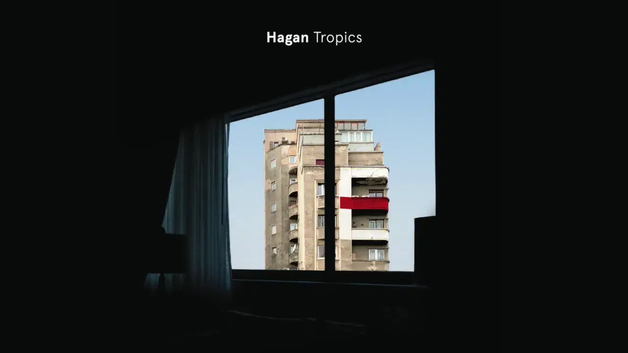 Tropics - Hagan