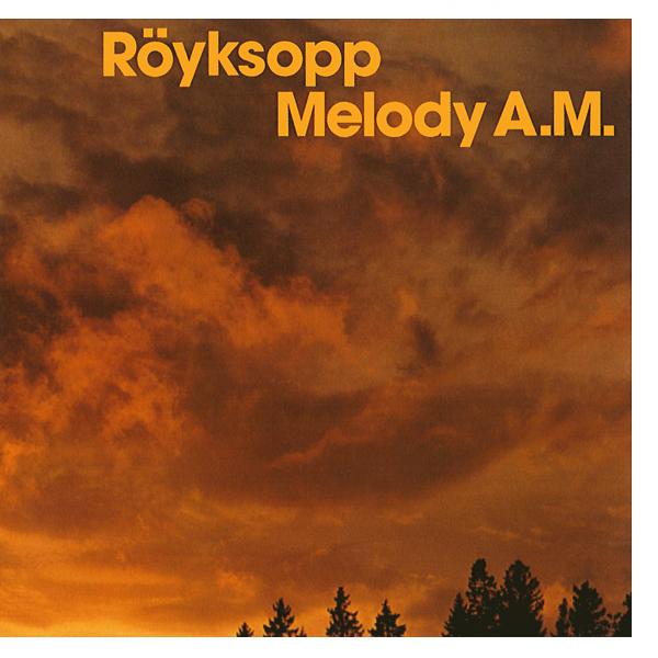 Melody A.M. - Royksopp