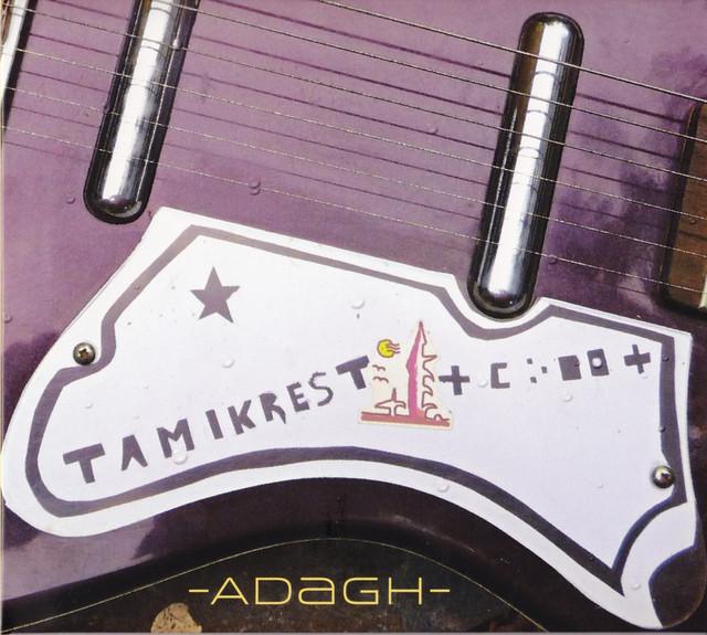 Adagh - Tamikrest