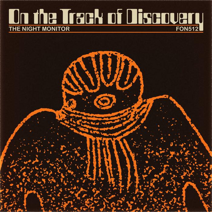 On the Track of Discovery - The Night Monitor