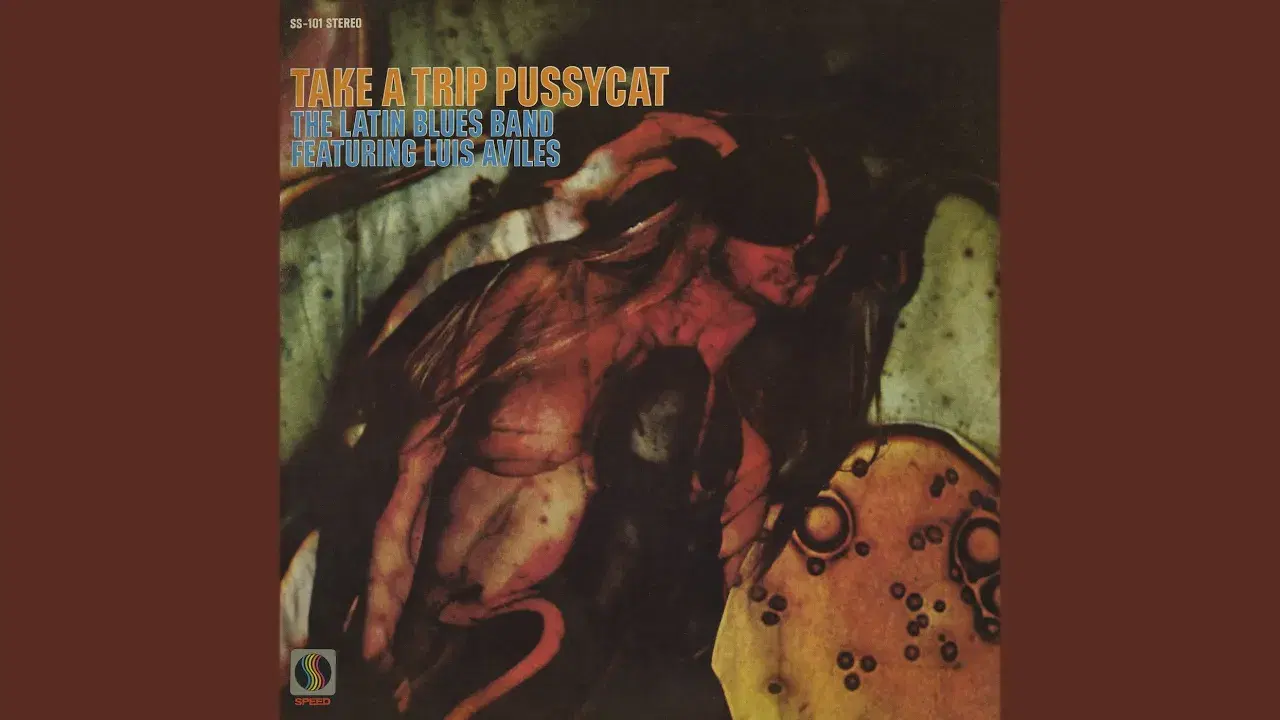 take a trip pussycat - the latin blues band featuring luis aviles