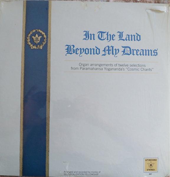 In The Land Beyond My Dreams - Yogananda