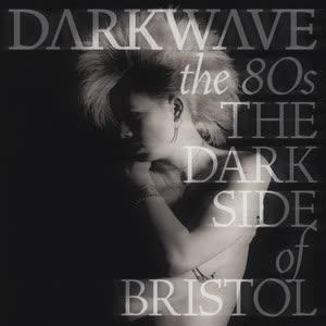 Darkwave the 80s (The Dark Side of Bristol) - Necromancy