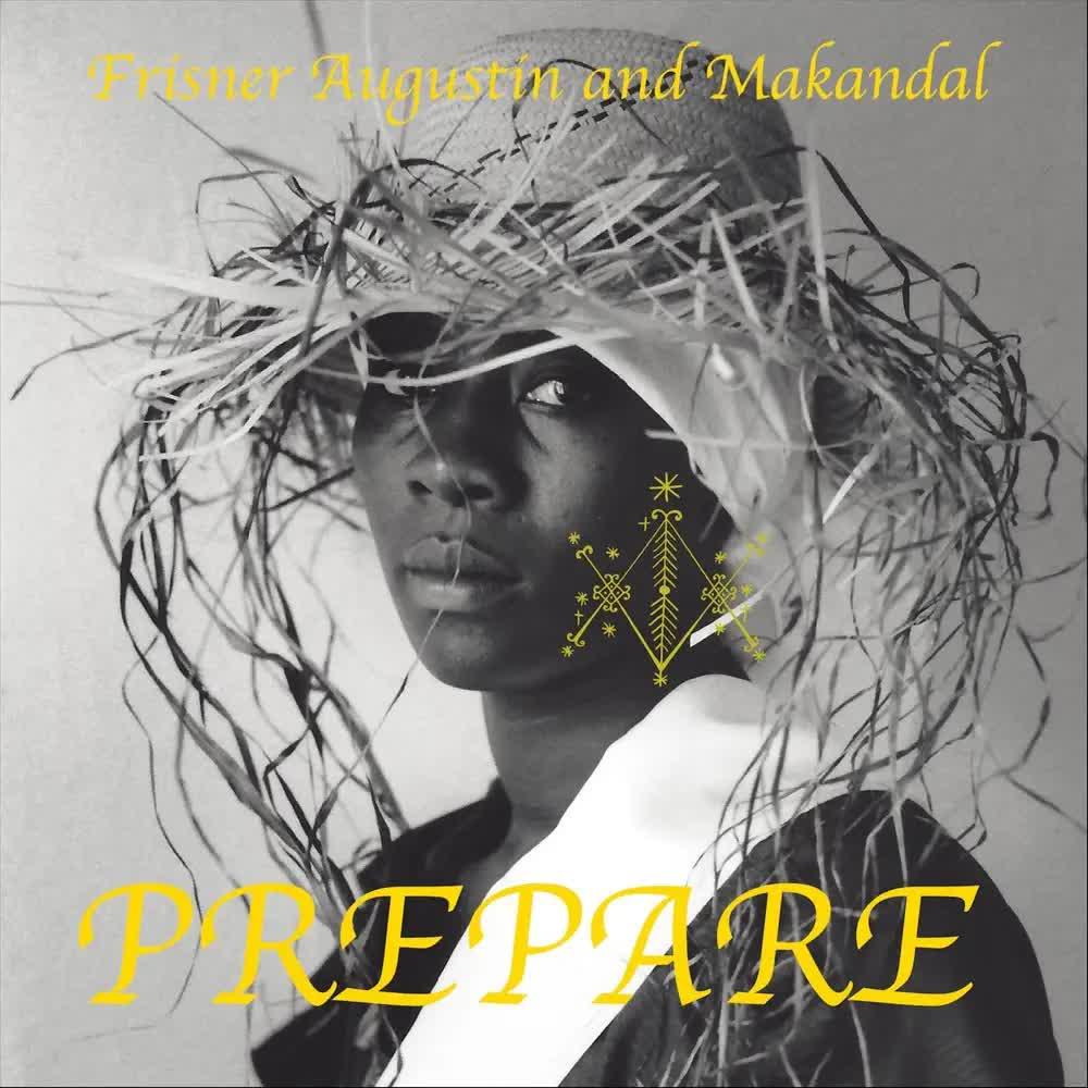 Prepare - Makandal & Frisner Augustin