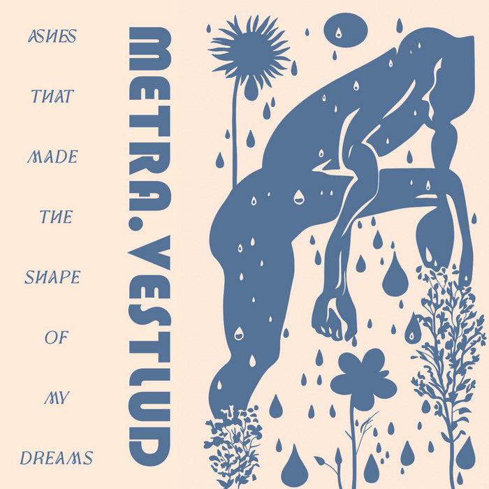 Ashes That Made The Shape Of My Dreams - 𝘮𝘦𝘵𝘳𝘢.𝘷𝘦𝘴𝘵𝘭𝘶𝘥