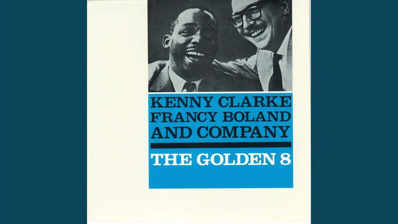 The Golden 8 - Kenny Clarke / Francy Boland and Company
