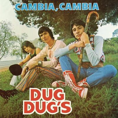 Cambia, Cambia - Los Dug Dug's