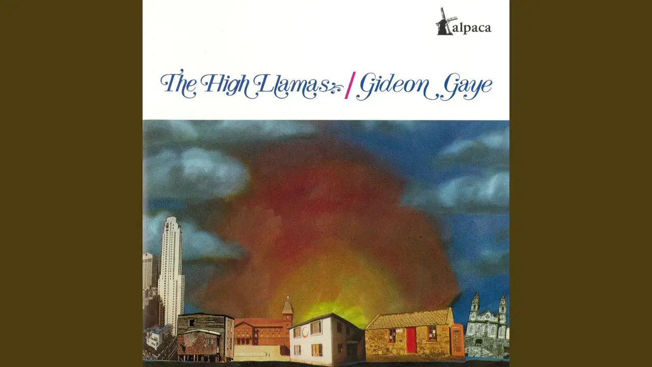 Gideon Gaye - The High Llamas