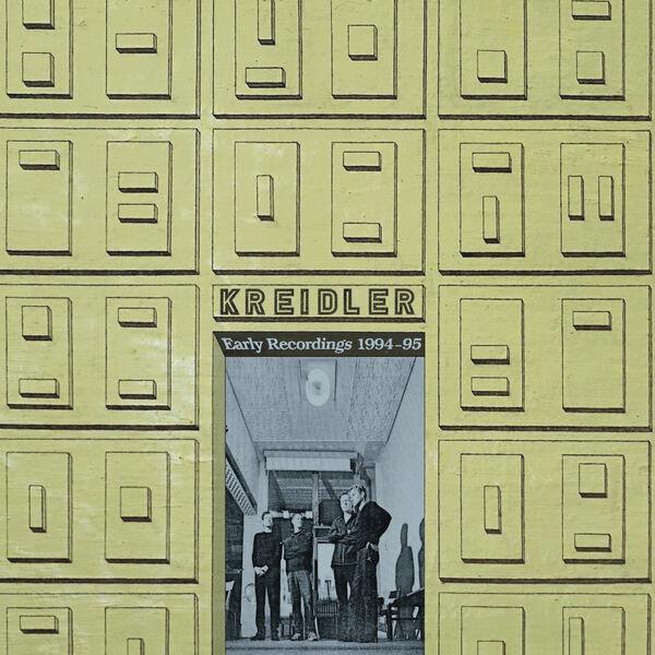 Early Recordings 1994-95 - Kreidler