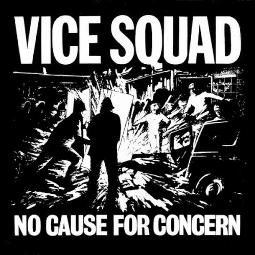 No Cause For Concern - Vice Squad