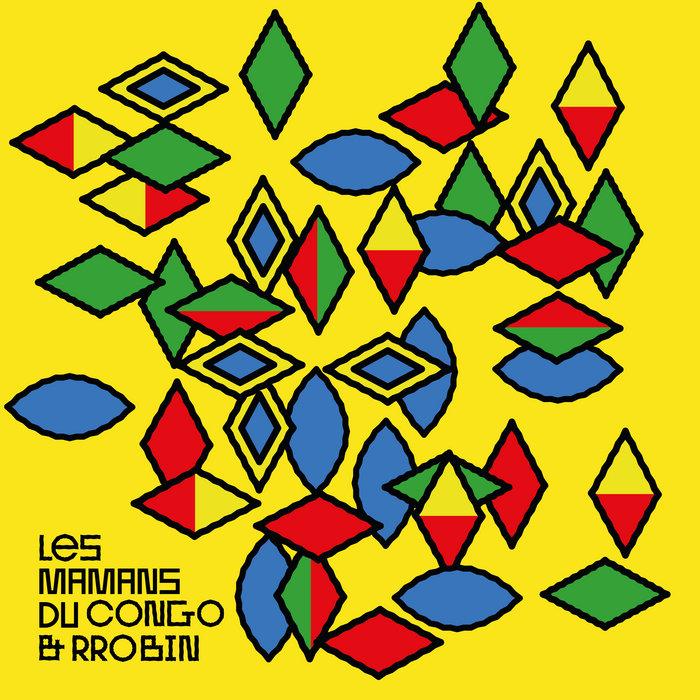 Les Mamans Du Congo & Rrobin - Les Mamans du Congo & Rrobin