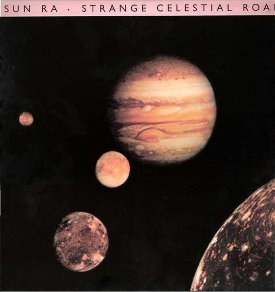 Strange Celestial Road - Sun Ra